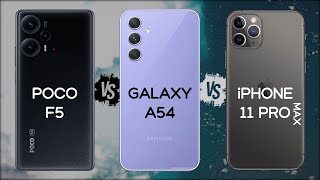 POCO F5 VS SAMSUNG A54 VS iPHONE 11 PRO MAX