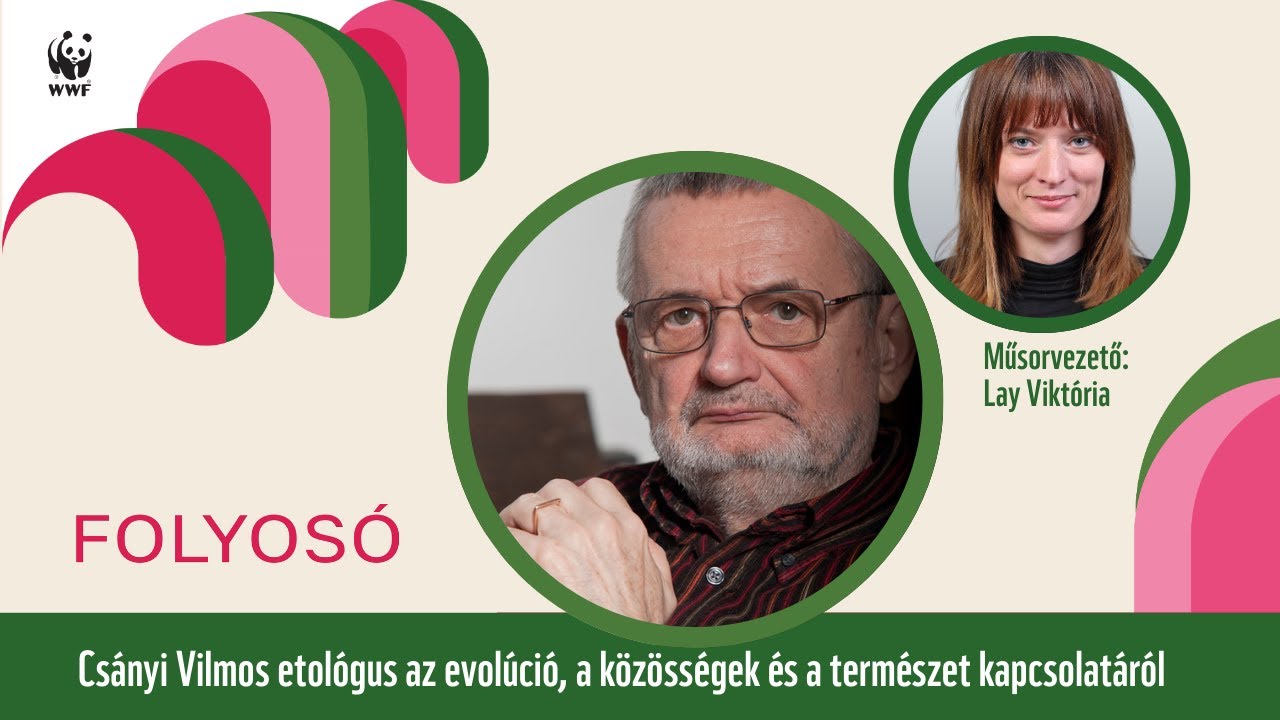 Folyosó – Csányi Vilmos etológus az evolúció, a közösségek és a természet kapcsolatáról