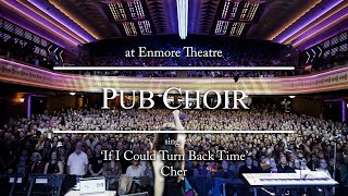Pub Choir sings 'If I Could Turn Back Time' (Cher) Resimi
