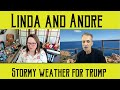 Linda and andrestormy weather for trump