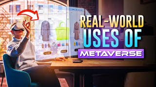 10 Real-World Use Cases of the Metaverse