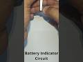 🔋 Battery Full or Dead? 😱 LED Indicator Circuit #shorts