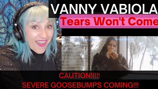VANNY VABIOLA [SO POWERFUL!] "Tears Won't Come" | Vocal Performance Coach Reaction & Analysis