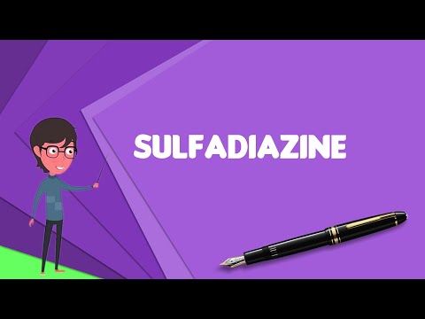 What is Sulfadiazine? Explain Sulfadiazine, Define Sulfadiazine, Meaning of Sulfadiazine