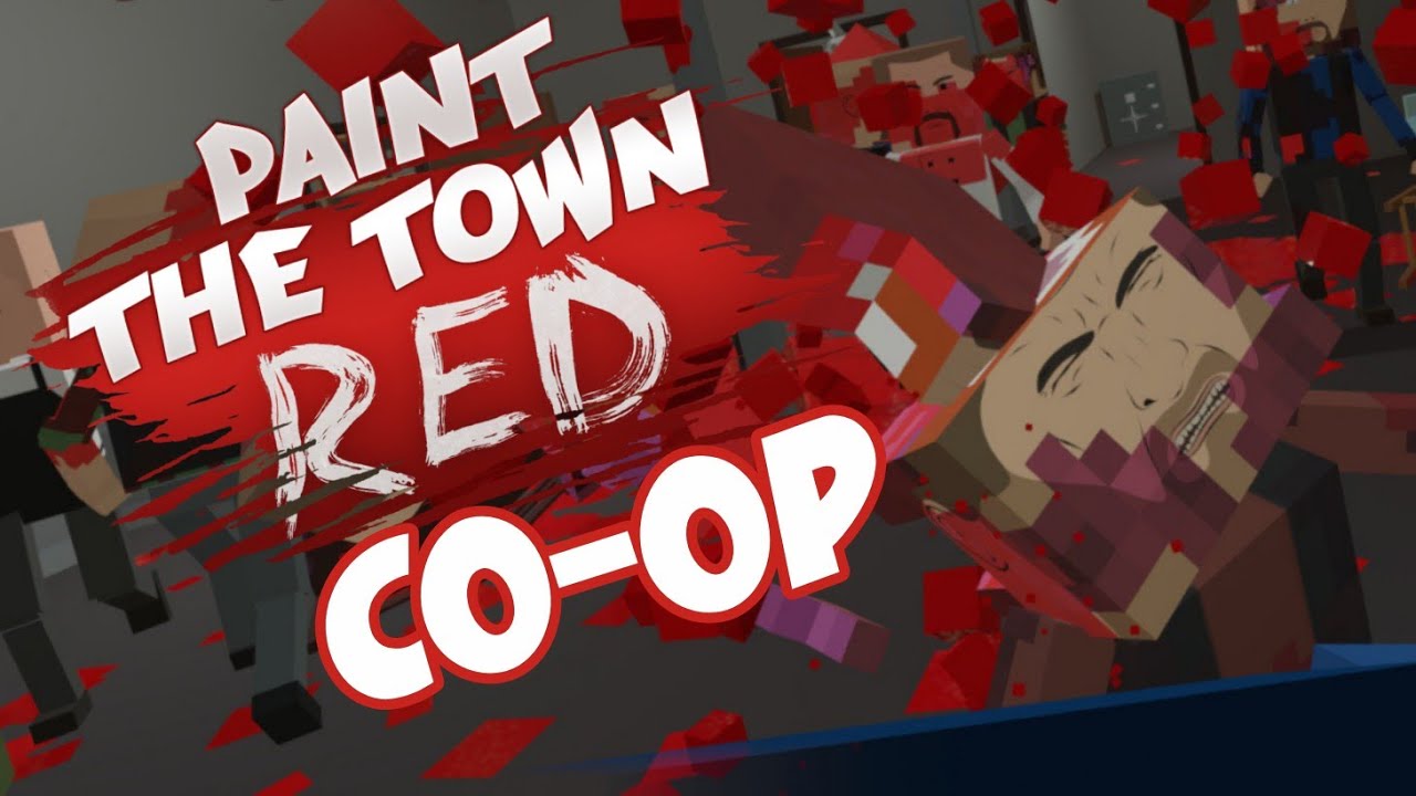 PAINT THE TOWN RED / CoOp YouTube