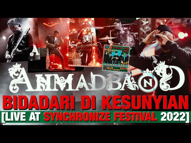 AHMAD BAND - BIDADARI DI KESUNYIAN [LIVE AT SYNCHRONIZE FESTIVAL 2022] class=