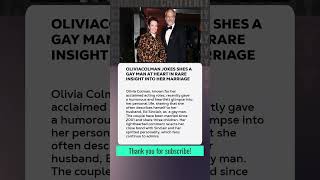 #OliviaColman Jokes She's 'a Gay Man' at Heart in Rare Insight Into Her Marriage Content