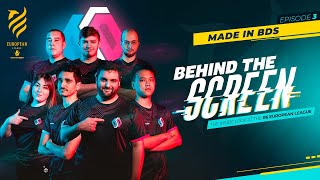BEHIND THE SCREEN, Ep 3: Made in BDS