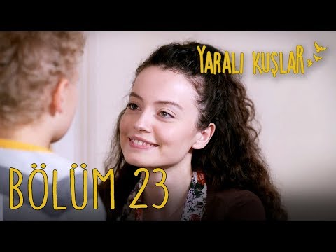 Yaralı Kuşlar 23. Bölüm