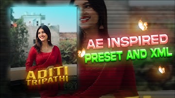 NainoWale Ne || Ae Inspired Alight Motion Preset And XML | Aditi Pandit ❤️| 🔐(Alight Motion 60fps)