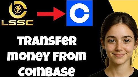 How to Transfer Money from Coinbase to LSSC – Complete Step-by-Step Guide (2025)