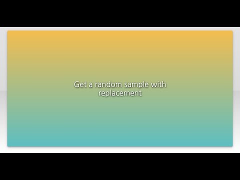 Get a random sample with replacement