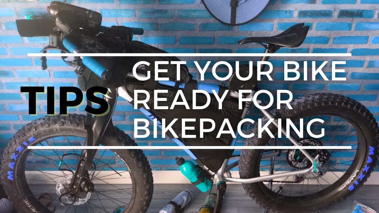 Get Your Bike Ready For Bikepacking 
