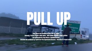 PULL UP - Tony Reeze (feat. Smallboysmally)_Shot by Indigo Veesualz [1080p]