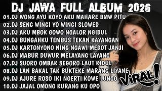DJ JAWA FULL ALBUM TERBARU 2026🎶DJ WONG AYU KOYO AKU MAHARE BMW PITU VIRAL TIKTOK SLOW BASS🎶