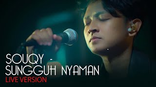 SouQy - Sungguh Nyaman (LIVE)