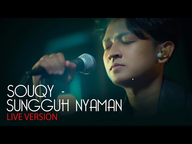 SouQy - Sungguh Nyaman (LIVE) class=