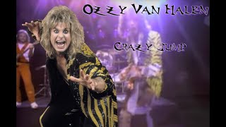 Ozzy Van Halen - Crazy Jump (A crap Mashup)