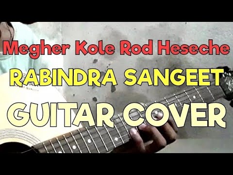 megher-kole-rod-heseche---(rabindra-sangeet)-guitar-cover