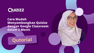 Cara Mudah Menyambungkan Quizizz dengan Google Classroom dalam 2 Menit