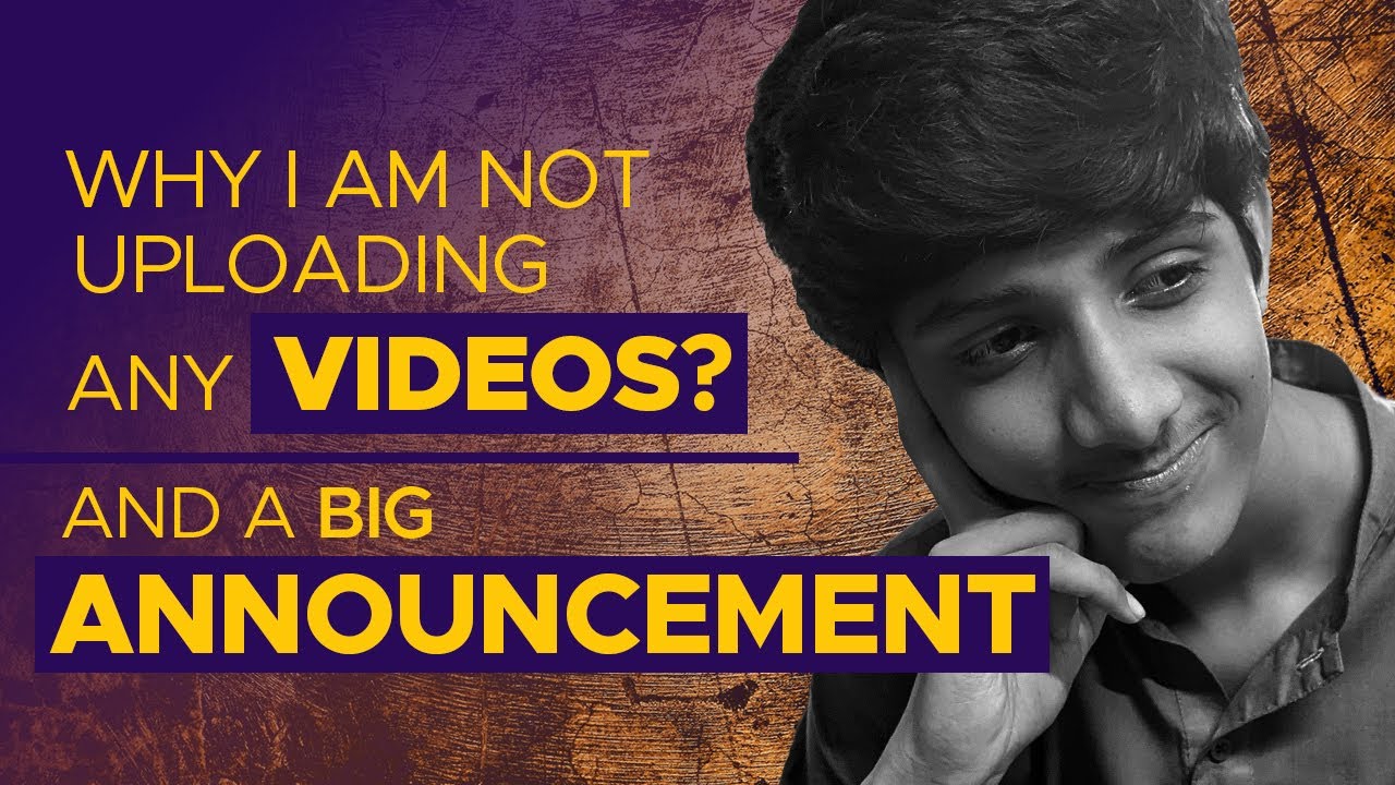 Why I Am Not Uploading Videos, And A BIG Announcement