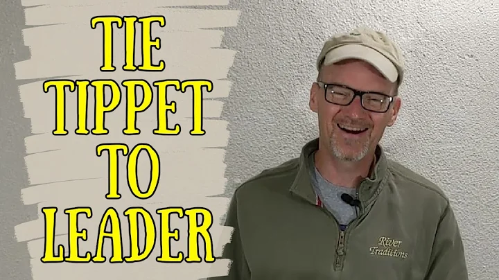 Tie Tippet to Fly Line Leader with Double Surgeons Knot