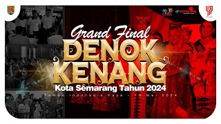 GRAND FINAL DENOK KENANG KOTA SEMARANG TAHUN 2024
