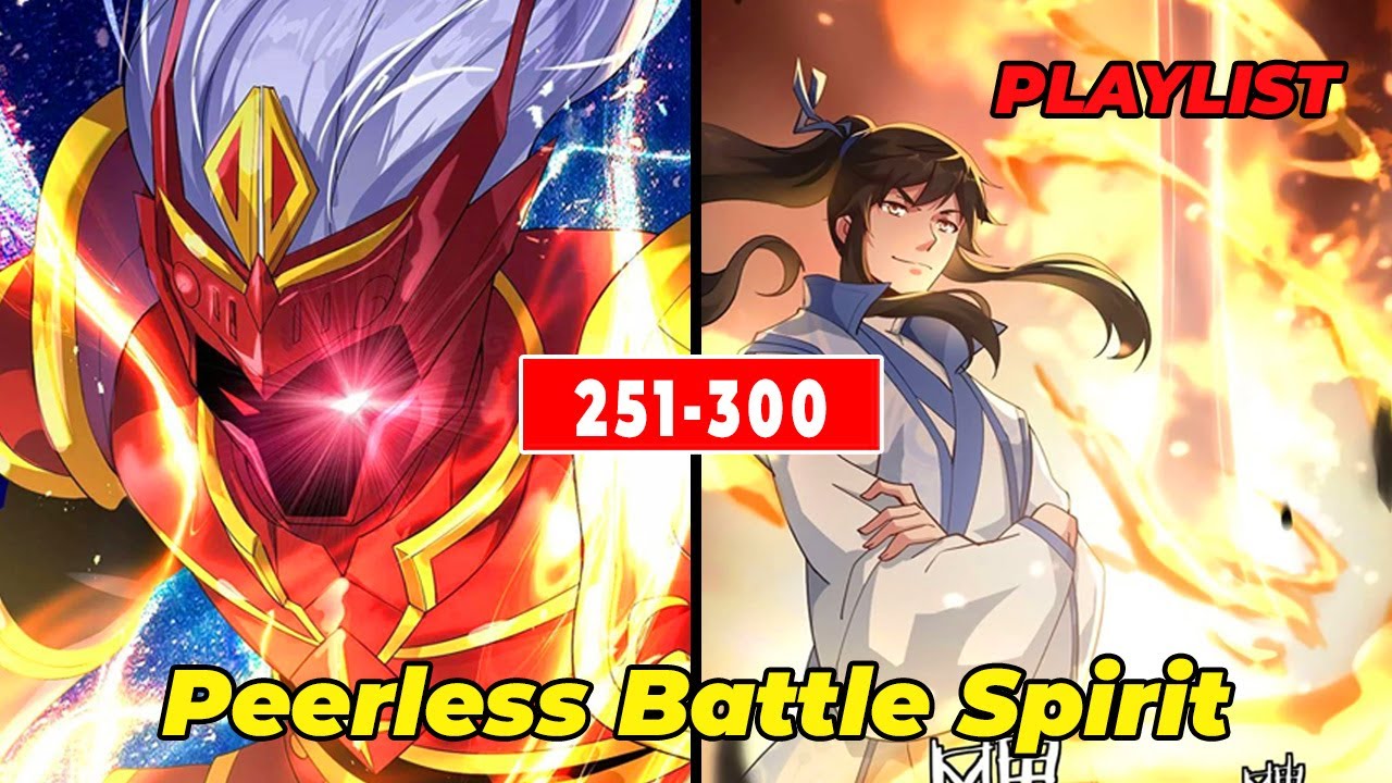 Peerless Battle Spirit ||251 - 300 || MANHUA || READING MANHUA