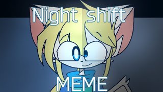 Night shift meme / Ft. oc / Animation ⚠️ Warning Blood ⚠️