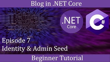 .NET Core Beginner Tutorial - Making a Blog Episode 7 - Identity & Admin Seed