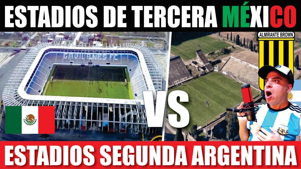 ESTADIOS DE TERCERA MÉXICO VS SEGUNDA ARGENTINA!!! NO PUEDE SER 😱