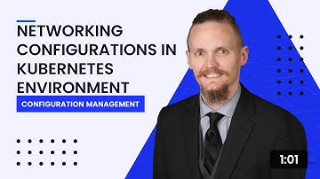 Networking Configurations in Kubernetes Environment