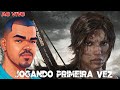 TOMB RAIDER | Jogando pela Primeira Vez!
