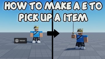 HOW TO MAKE A E TO PICK UP A ITEM | Roblox Studio Tutorial