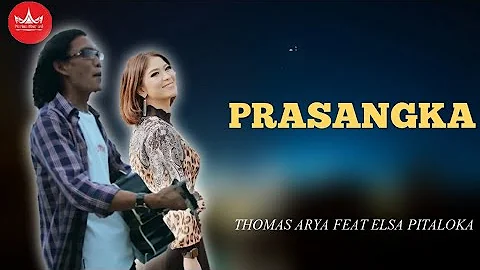 Thomas Arya Feat Elsa Pitaloka - Prasangka (Slow Rock Minang Video Official)