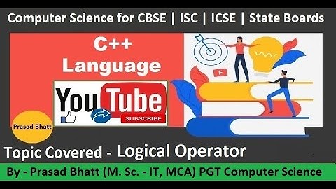Lec 09 | logical operator in c++ | Prasad Bhatt
