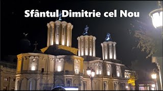 Sărbătoarea Sfântului Dimitrie Cel Nou - Ocrotitorul Bucureștilor / Pelerinaj -Bucuresti 2022