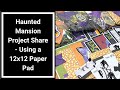 How I Used Up a Whole 12x12 Paper Pad! - Haunted Mansions by Recollections - Project Share