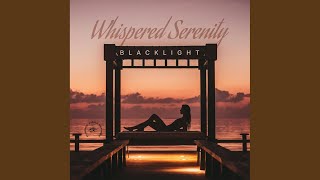 Whispered Serenity