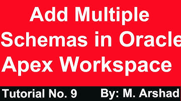 9.Add Multiple Schemas in oracle Apex Workspace