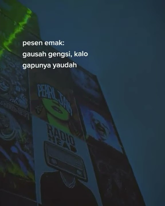 Story'wa Pesan emak:gak usah gensi,kalo gak punya yaydah