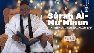 Ramadan 2024| Tafsir Al-Qur'an — Surah Al Mu'minun By Sheikh Kabiro Samura (Part 1)