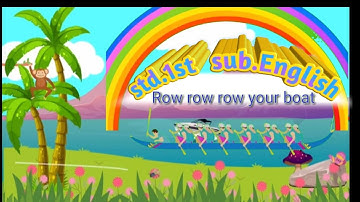 Std.1st 4.3 Row , row, row your boat
