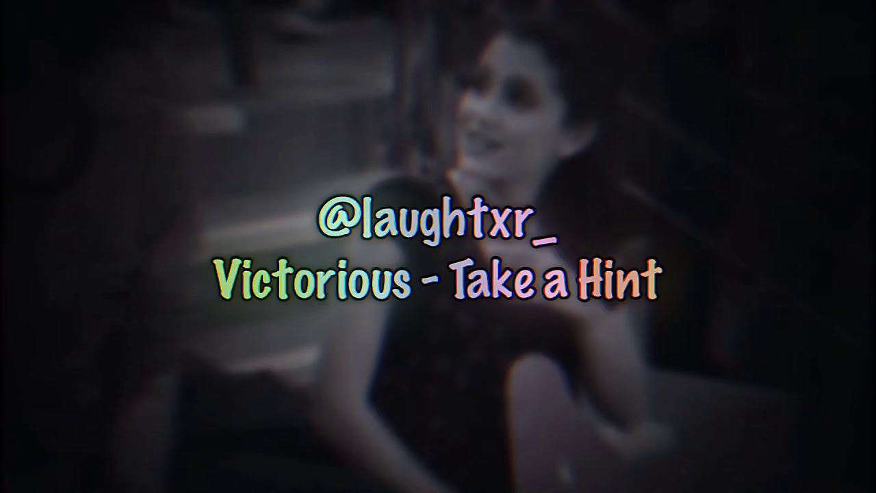 Песня take a hint. Take a hint певица. Песня take a hint. Elizabeth gillies feat. Take a hint victoria.