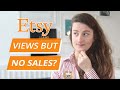 Getting views but no sales on Etsy? Here's what you need to do.