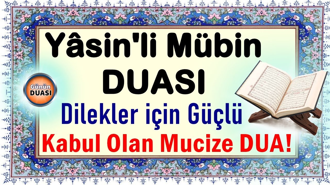 Gizli Duanın Gücünü Keşfet! Yasin'li Mübin Duası Mucizesi DİNLE