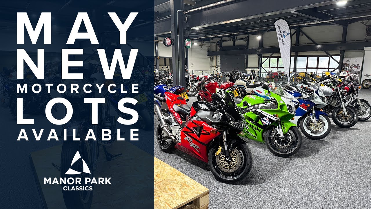 New Motorcycle Lots Available - May Auction Manor Park Classics