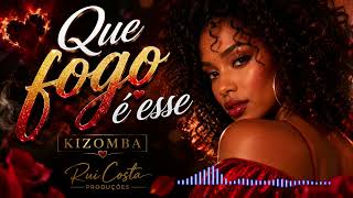 “Que Fogo É Esse?”(Kizomba Romântica)