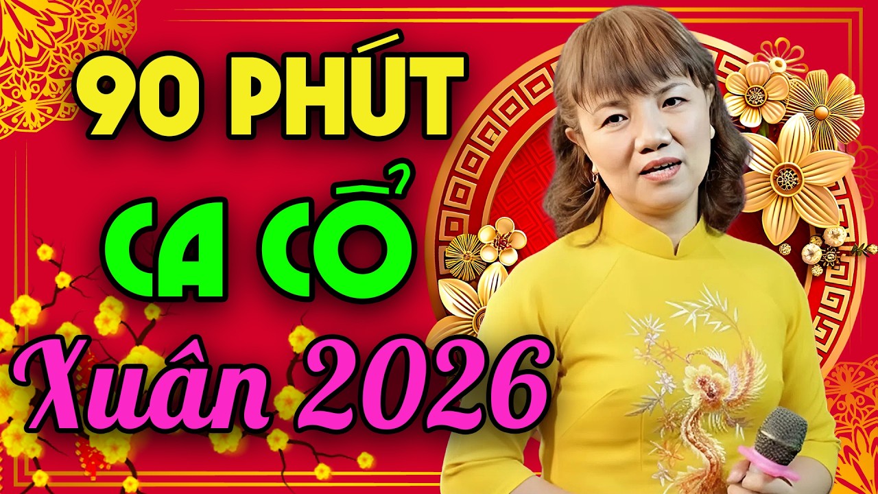 Xuân 2026 Ca Cổ Miền Tây – Nghe Là Thấy Tết Về – 90 Phút Ca Cổ Mừng Tết Miệt Vườn