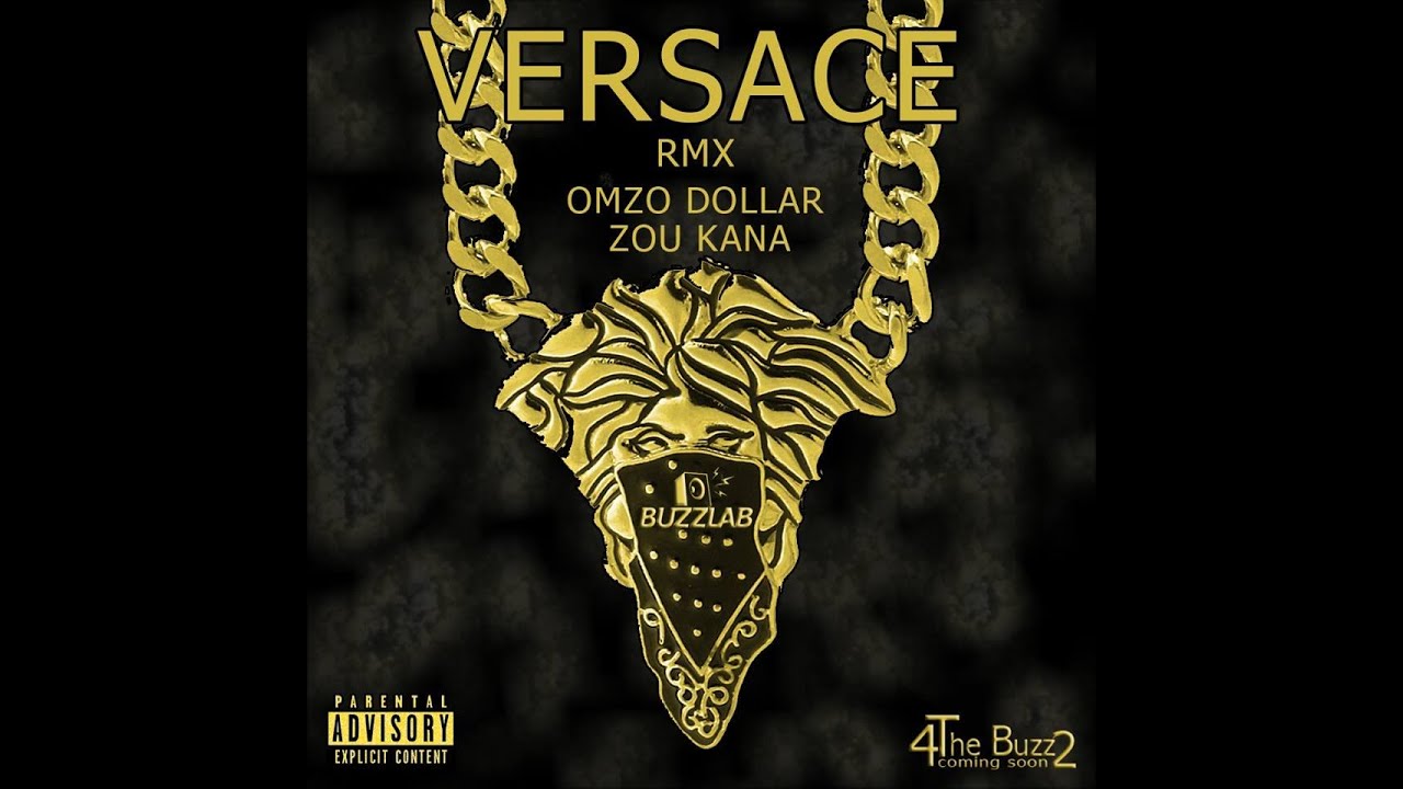OMZO DOLLAR FT ZOU KANA VERSACE